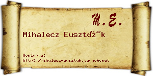 Mihalecz Euszták névjegykártya